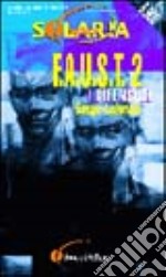 F.A.U.S.T.. Vol. 2: I difensori libro