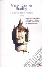 La casa tra i mondi libro