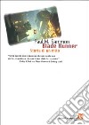 Blade Runner. Storia di un mito libro