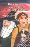 I magici mondi del Signore degli Anelli. Guida ai personaggi, miti e leggende della saga di J.R.R. Tolkien libro