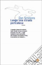 Lungo una strada pericolosa libro