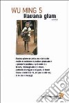 Havana glam libro di Wu Ming 5