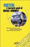 Misteri. I racconti gialli di Isaac Asimov libro