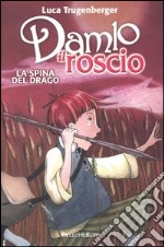 La spina del drago. Damlo il roscio libro