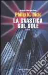 La svastica sul sole libro