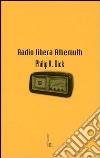 Radio libera Albemuth libro