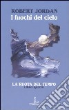 I fuochi del cielo. La ruota del tempo. Vol. 5 libro