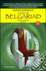 Il ciclo di Belgariad. Vol. 3: La fine del gioco libro