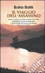 Il viaggio dell'assassino. Trilogia dei Lungavista. Vol. 3 libro