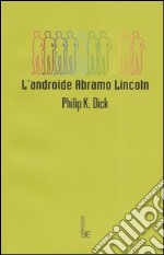 Androide Abramo Lincoln