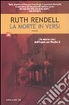 La morte in versi. Un nuovo caso dell'ispettore Wexford libro di Rendell Ruth