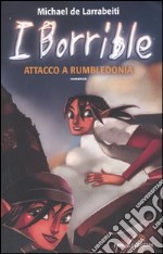 Attacco a Rumbledonia. I Borrible libro