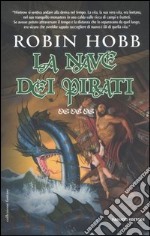 La nave dei pirati. I mercanti di Borgomago. Vol. 2/1 libro