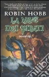 La nave dei pirati. I mercanti di Borgomago. Vol. 2/1 libro