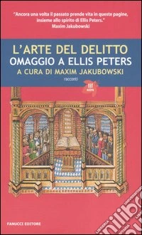 L'arte del delitto. Omaggio a Ellis Peters libro