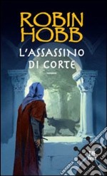 L'assassino di corte. Trilogia dei Lungavista. Vol. 2 libro