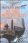 La nave della pazzia. I mercanti di Borgomago. Vol. 2 libro di Hobb Robin