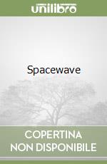 Spacewave libro