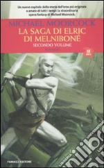 La saga di Elric di Melniboné. Vol. 2 libro