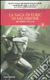 La saga di Elric di Melniboné. Vol. 2 libro di Moorcock Michael