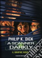 A scanner darkly-Un oscuro scrutare libro