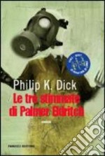 Le tre stimmate di Palmer Eldritch libro