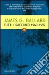 Tutti i racconti (1969-1992). Vol. 3 libro