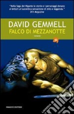 Falco di Mezzanotte. La saga dei Rigante. Vol. 2 libro