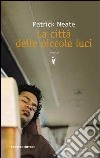 La città delle piccole luci libro