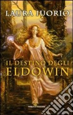 Il destino degli Eldowin libro