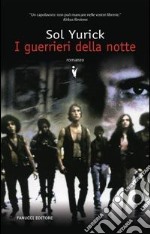 I guerrieri della notte libro