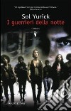 I guerrieri della notte libro