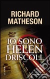 Io sono Helen Driscoll libro