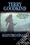 Scontro finale libro di Goodkind Terry
