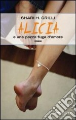 Alicia e una pazza fuga d'amore libro