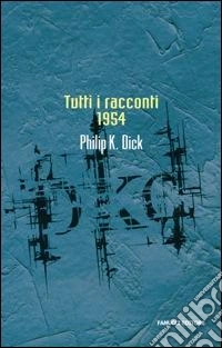 Tutti i racconti (1954). Vol. 2 libro