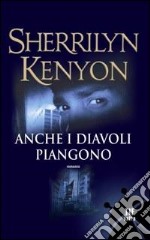 Anche i diavoli piangono libro