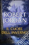 Il cuore dell'inverno. La ruota del tempo. Vol. 9 libro