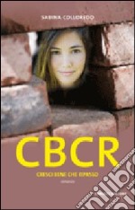 CBCR. Cresci bene che ripasso libro