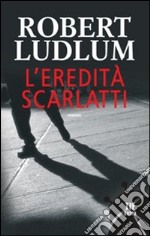 L'Eredità Scarlatti libro