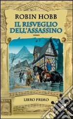 Il risveglio dell'assassino. Trilogia dell'uomo ambrato. Vol. 1 libro