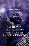 La Roma degli Illuminati libro