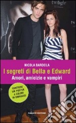 I Segreti di Bella e Edward libro