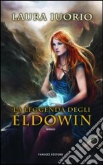 La Leggenda degli Eldowin libro