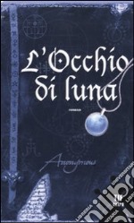 L'Occhio di luna libro