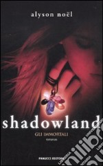 Shadowland. Gli immortali libro