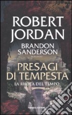 Presagi di tempesta. La ruota del tempo. Vol. 12 libro