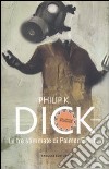 Le Tre stimmate di Palmer Eldritch libro di Dick Philip K.; Pagetti C. (cur.)