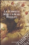 La Foresta degli amori perduti libro