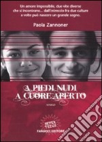 A piedi nudi, a cuore aperto libro